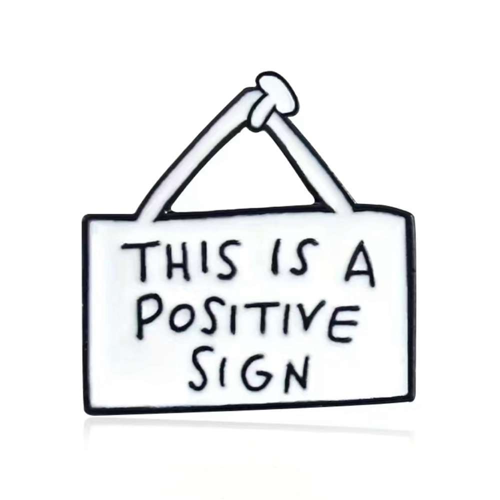 3/$15 This is a Positive Sign Humor Pin Brooch - Picture 2 of 7